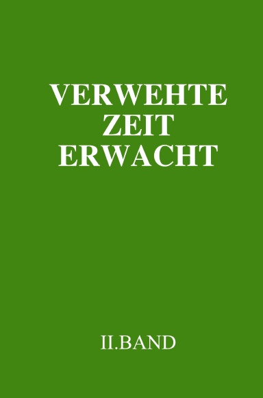 Verwehte Zeit erwacht-2.Band