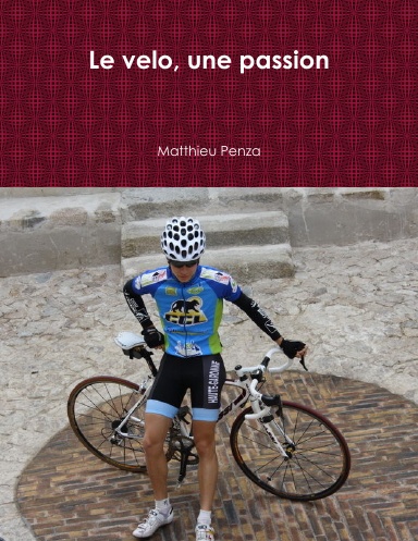 Le velo, une passion