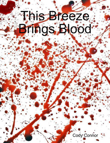 This Breeze Brings Blood
