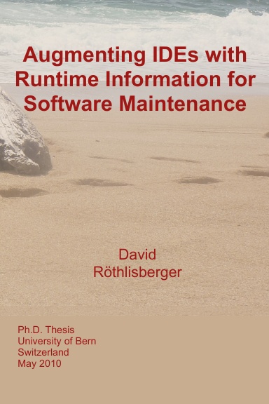 Augmenting IDEs with Runtime Information for Software Maintenance