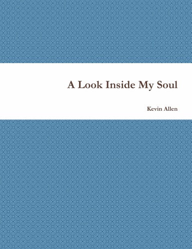 A Look Inside My Soul
