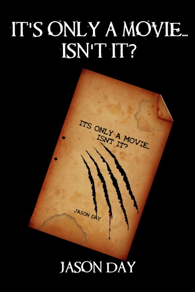 It's Only A Movie...Isn't It?