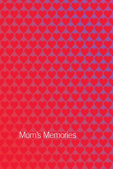 A Mother's Memories - Hearts