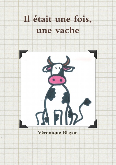 Il était une fois, une vache