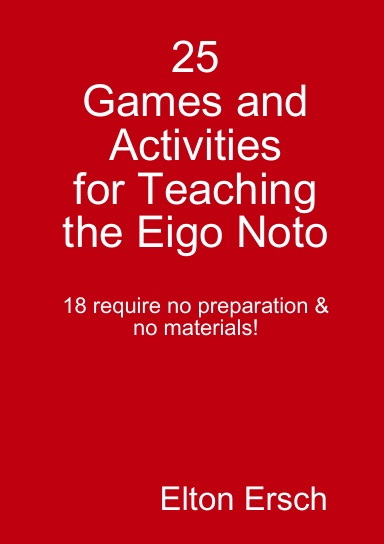 25 Game and Activites for Teaching the Eigo Noto