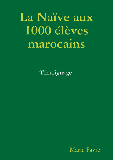 La Naive Aux 1000 Elèves Marocains