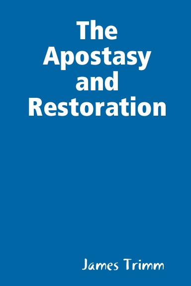 The Apostasy and Restoration