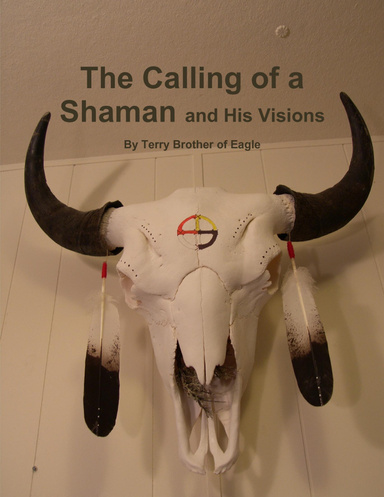 The Calling of a Shaman and his visions