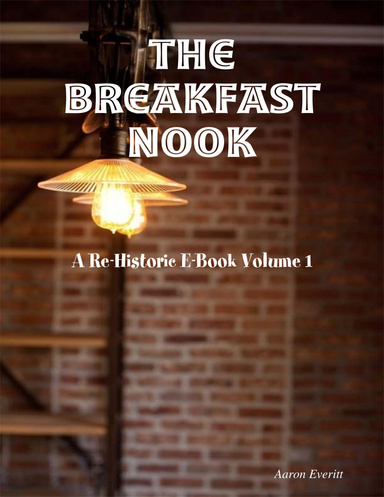 The Breakfast Nook: A Re-Historic E-Book Volume 1