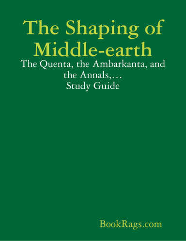 The Shaping of Middle-earth: The Quenta, the Ambarkanta, and the Annals,… Study Guide