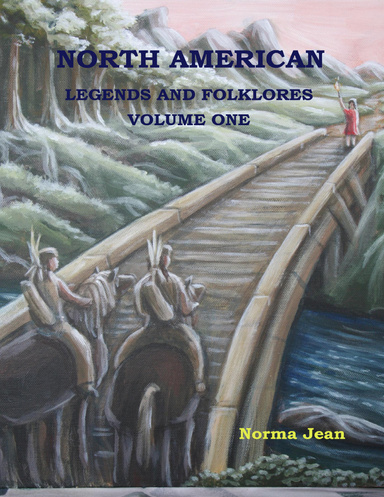 North American Legends and Folklores - Volume One