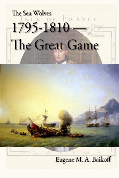 The Sea Wolves 1795 – 1810 - The Great Game