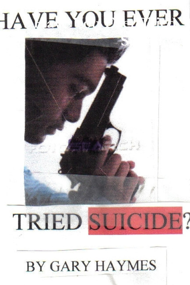 Have You Ever Tried Suicide?