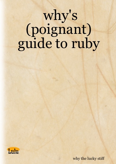why's (poignant) guide to ruby