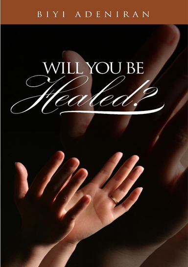 Will you be Healed?