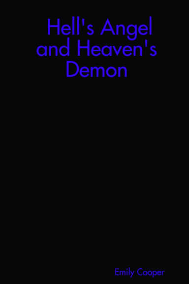 Hell's Angel and Heaven's Demon