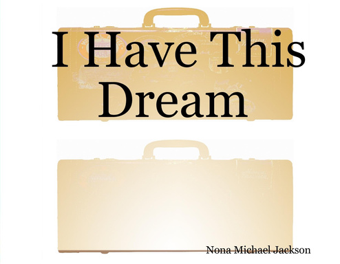 I Have This Dream