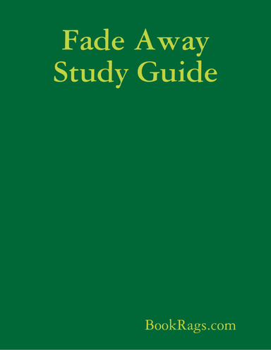 Fade Away Study Guide