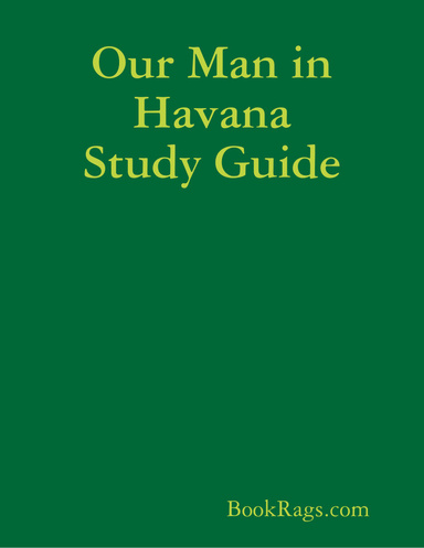 Our Man in Havana Study Guide