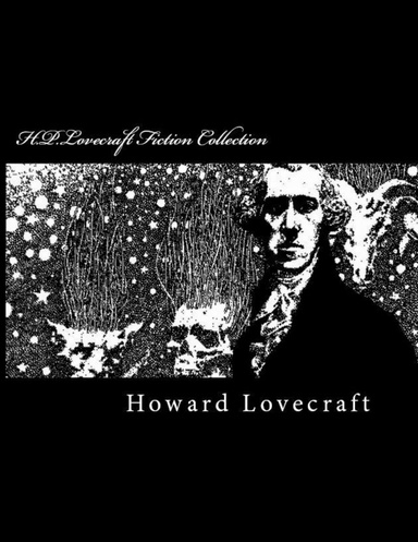 H. P. Lovecraft Fiction Collection