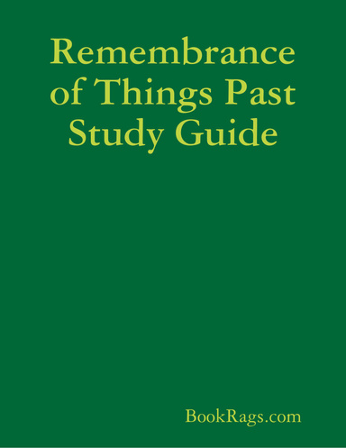 Remembrance of Things Past Study Guide