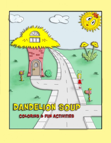 Dandelion Soup Coloring & Fun Activities vol #1