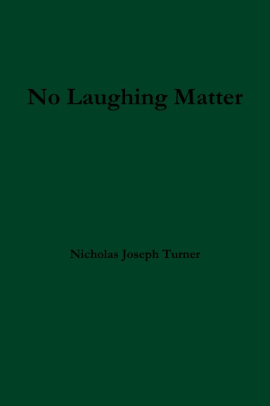 No Laughing Matter