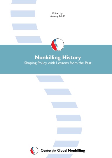 Nonkilling History. Shaping Policy with Lessons from the Past
