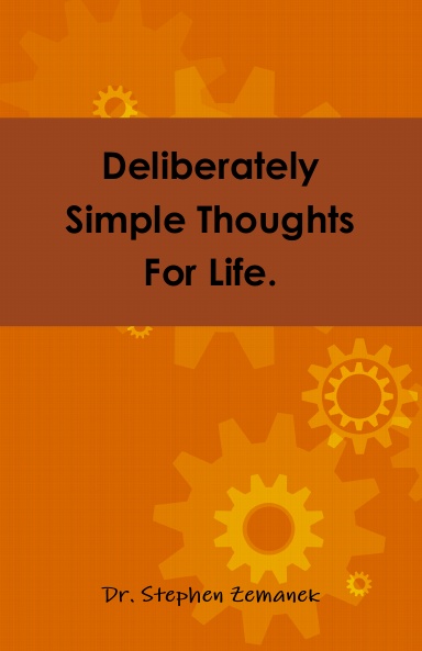 Deliberately Simple Thoughts For Life