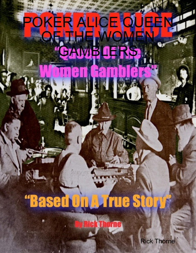 POKER ALICE QUEEN OF THE WOMEN GAMBLERS