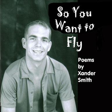 So You Want to Fly: Poems