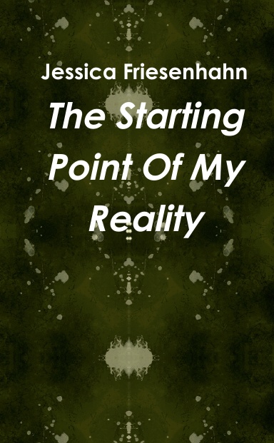 The starting point to my reality