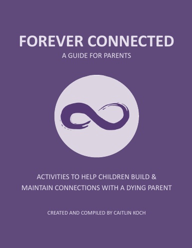 Forever Connected: A Guide for Parents