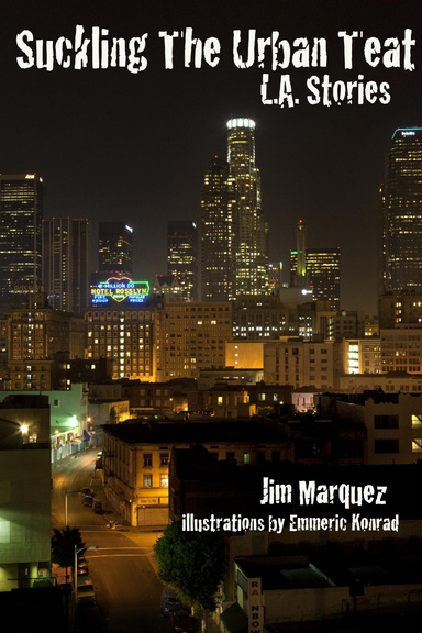 Suckling the Urban Teat: L.A. Stories!