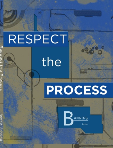Respect the Process