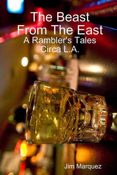 The Beast from the East: A Rambler's Tales: Circa L.A.