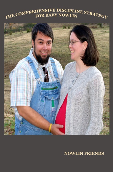 The Comprehensive Discipline Strategy for Baby Nowlin