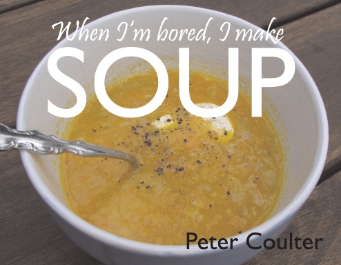 When I'm bored I make soup