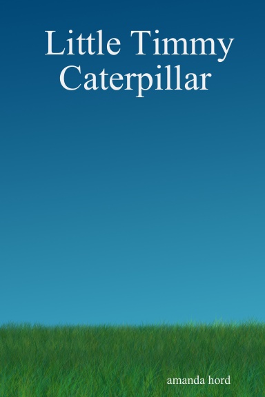 Little Timmy Caterpillar