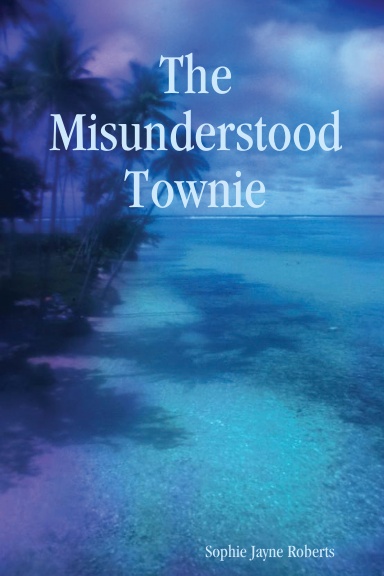 The Misunderstood Townie