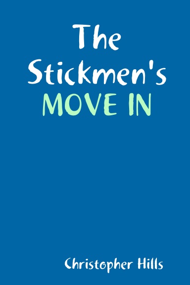 The Stickmen's Move In