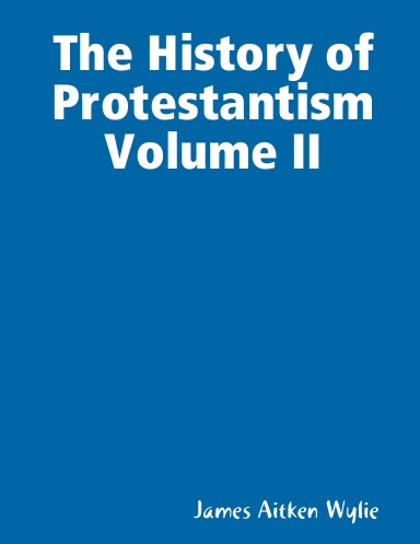 The History of Protestantism Volume II