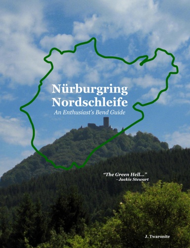 Nürburgring Nordschleife - An Enthusiast’s Bend Guide (Hardcover)