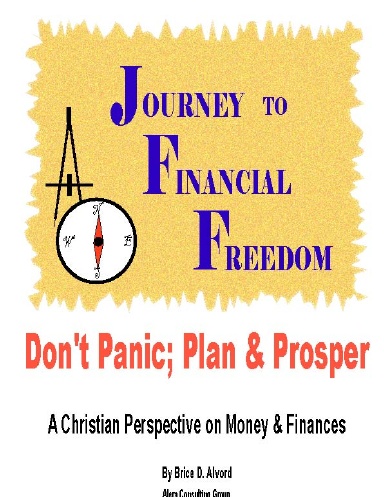 Journey To Financial Freedom: Don't Panic; Plan & Prosper