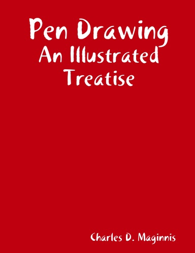 Pen Drawing. An Illustrated Treatise