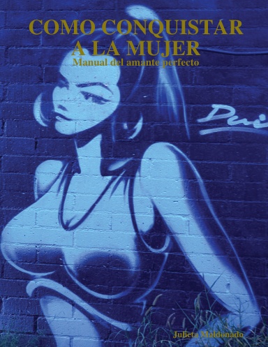 COMO CONQUISTAR A LA MUJER