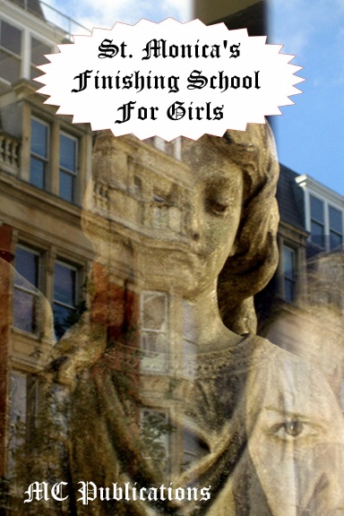 St. Monica's FInishing School for Girls