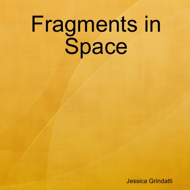 Fragments in Space