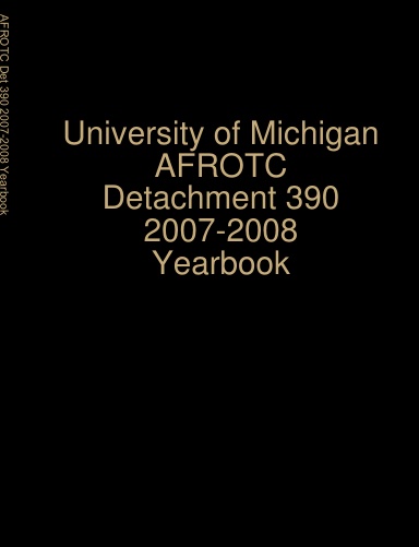 AFROTC Det 390 2007-2008 Yearbook