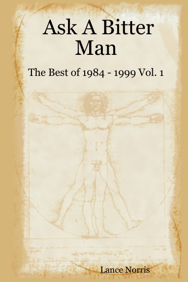 Ask A Bitter Man: The Best of 1984 - 1999 Vol. 1